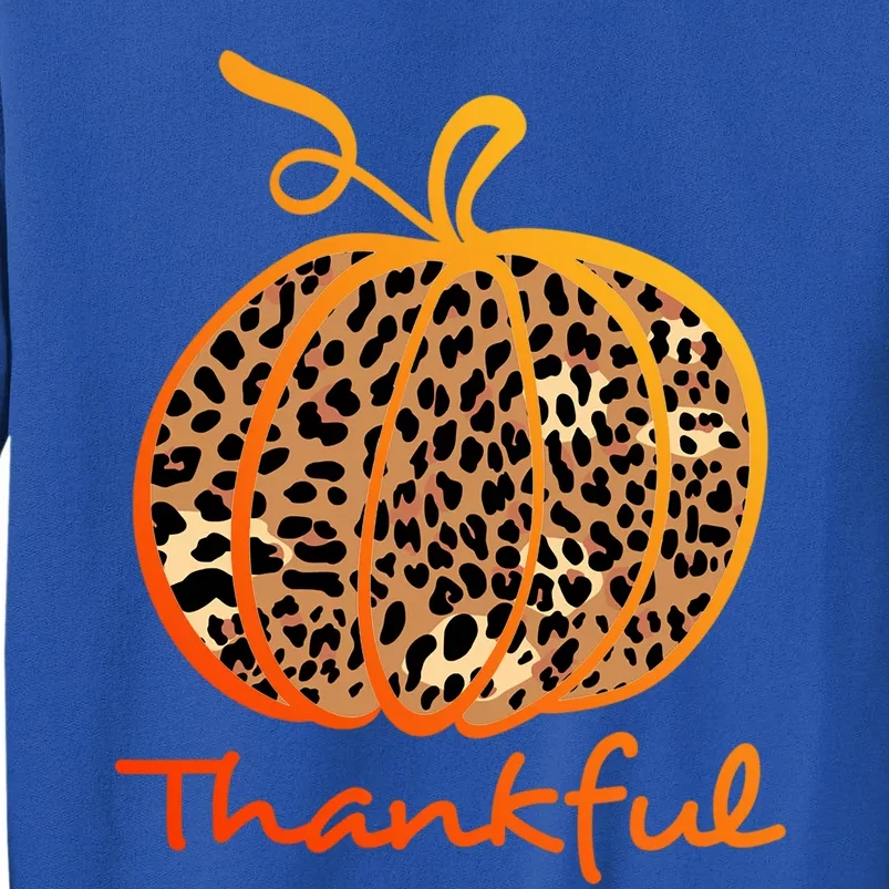 Thankful Leopard Pumpkin Graphic Thanksgiving Leopard Gift Tall Sweatshirt