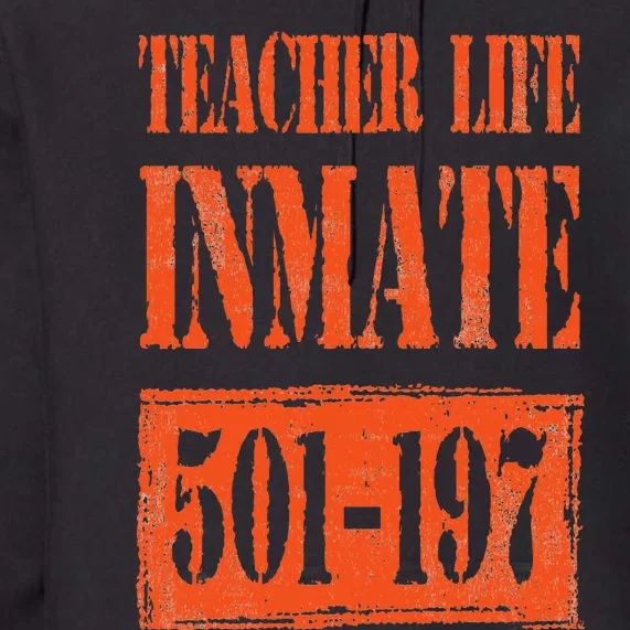 Teacher Life Prisoner Inmate Jail Halloween Costume Funny Premium Hoodie