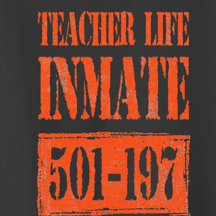 Teacher Life Prisoner Inmate Jail Halloween Costume Funny Toddler T-Shirt