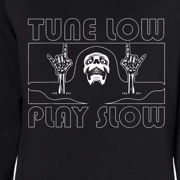 Tune Low Play Slow Womens California Wash Sweatshirt