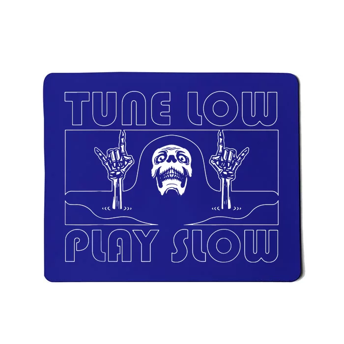 Tune Low Play Slow Mousepad