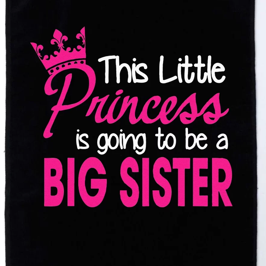 This Little Princess Is Going To Be A Big Sister Platinum Collection Golf Towel