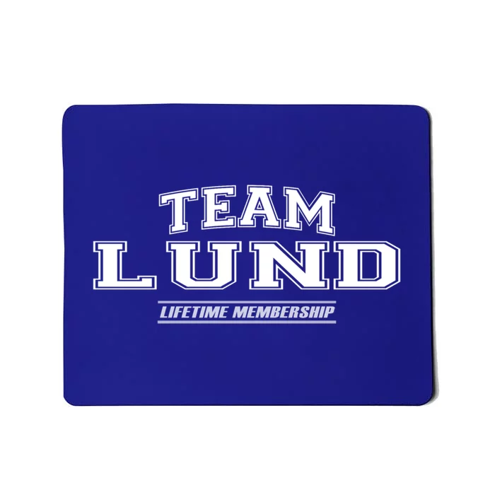 Team Lund Proud Family Surname Last Name Gift Cool Gift Mousepad