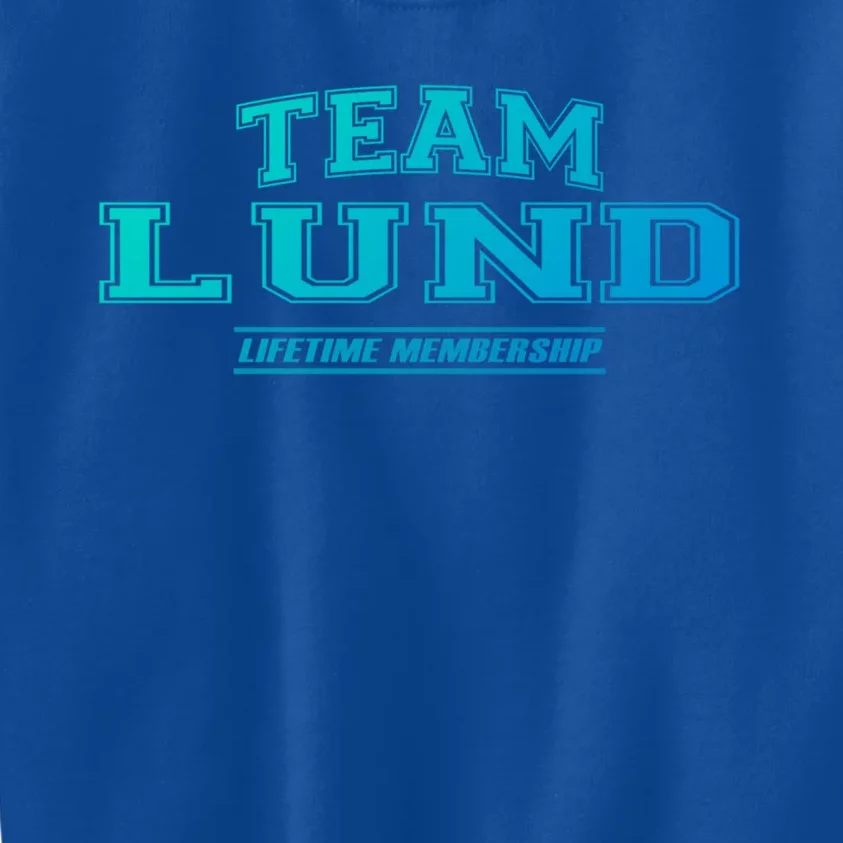 Team Lund Proud Family Surname Last Name Gift Cool Gift Kids Sweatshirt