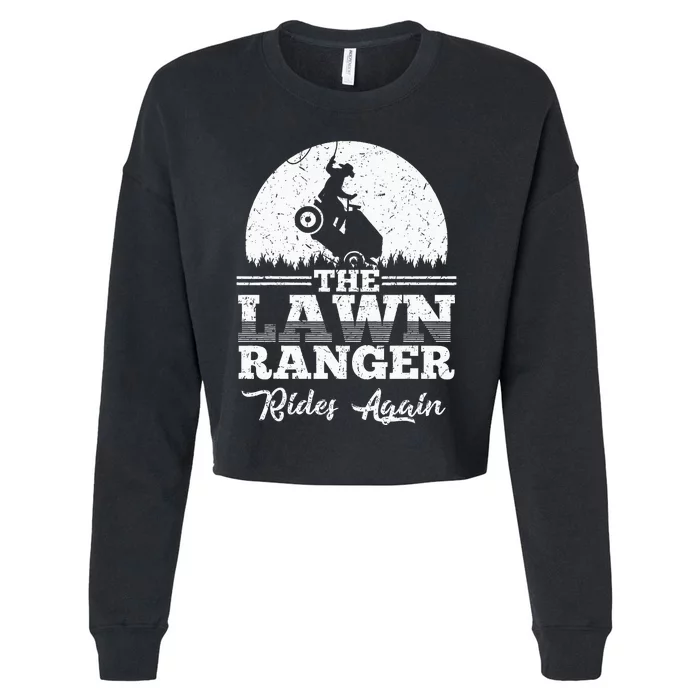 The Lawn Ranger Rides Again Cute Lawn Caretaker Cropped Pullover Crew