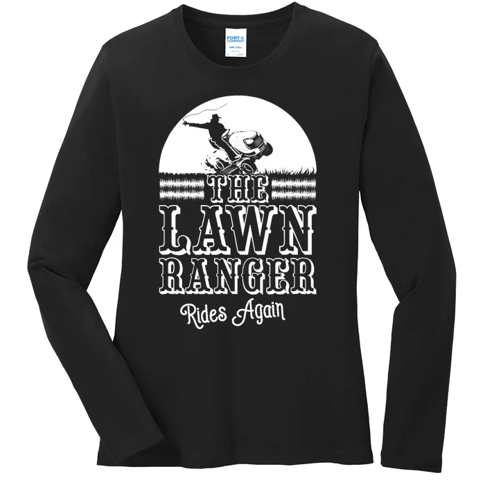 The Lawn Ranger Rides Again Funny Lawn Caretaker Gift Ladies Long Sleeve Shirt