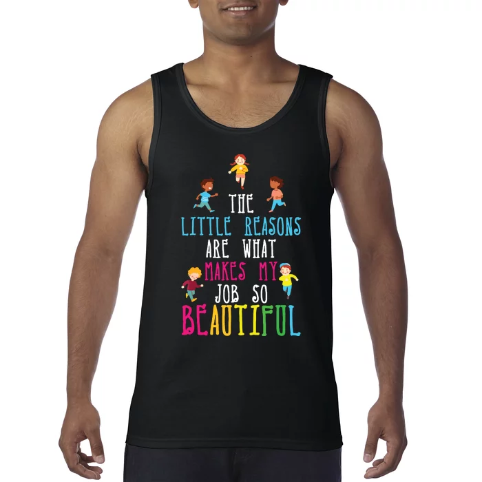 The Little Reasons Makes My Job So Beautiful Daycare Teacher Tank Top