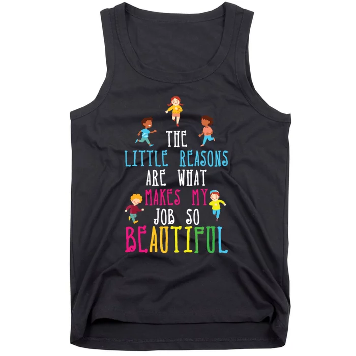 The Little Reasons Makes My Job So Beautiful Daycare Teacher Tank Top