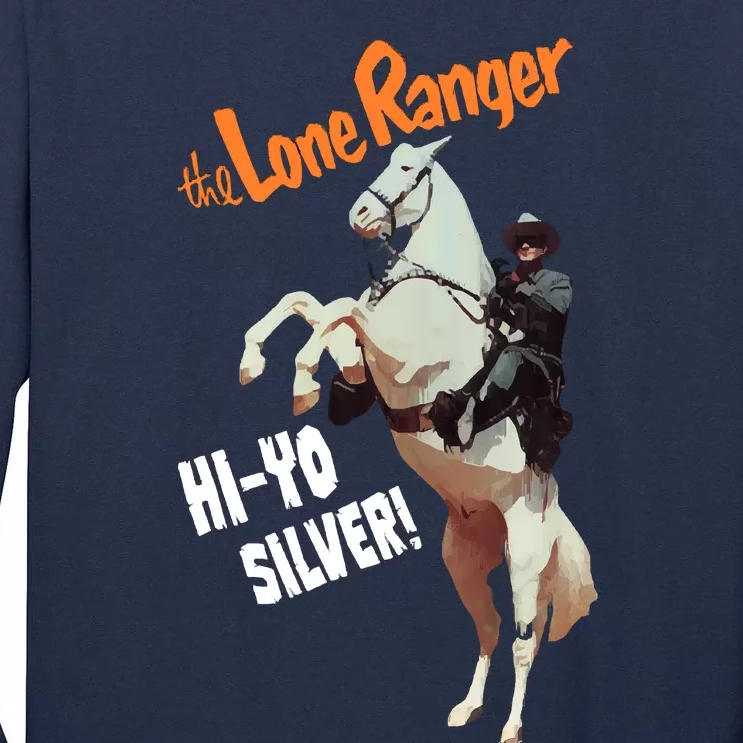 The Lone Ranger Hi Yo Silver Clayton Moore 40s Tv Western Tall Long Sleeve T-Shirt