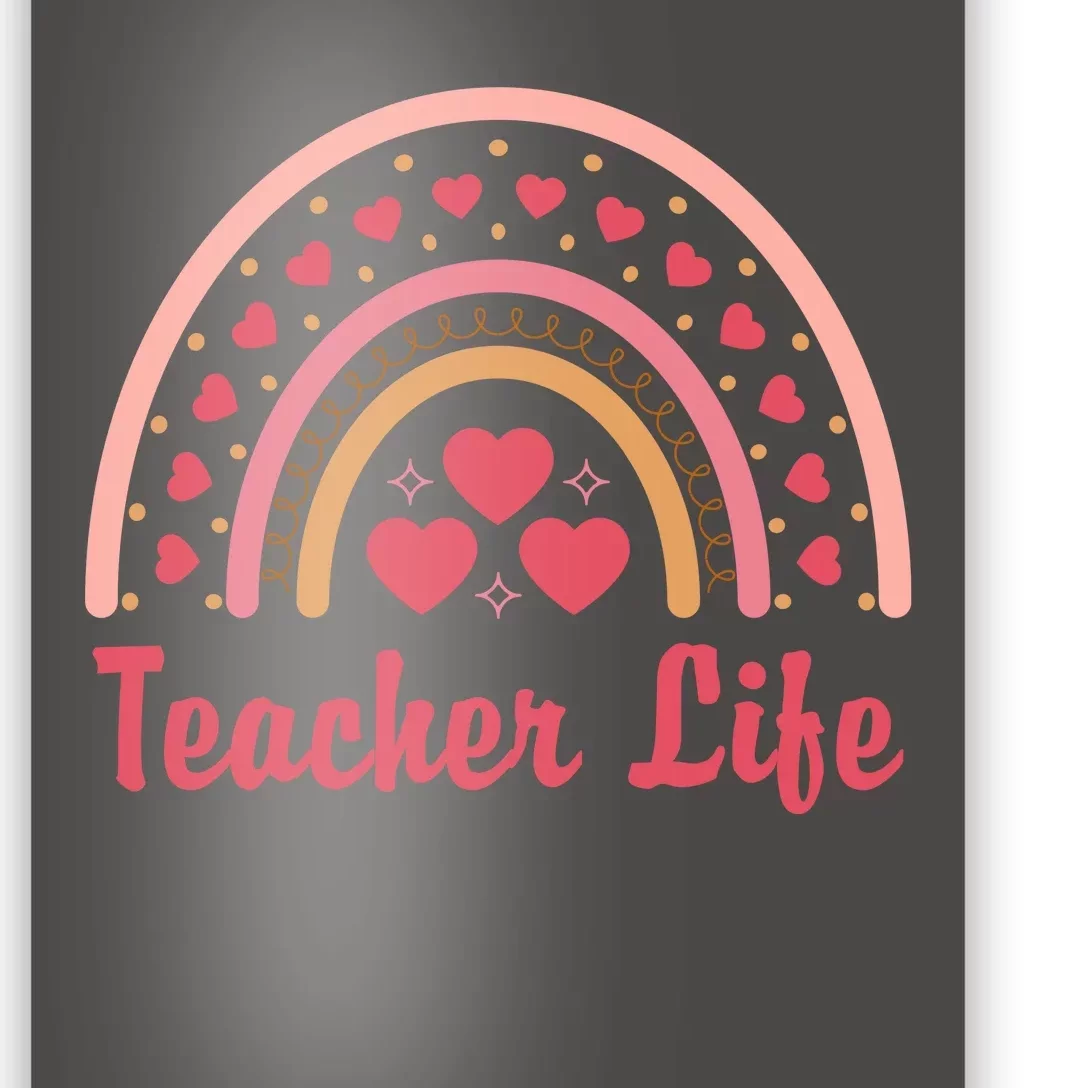 Teacher Life Rainbow Valentines Day Gift Poster