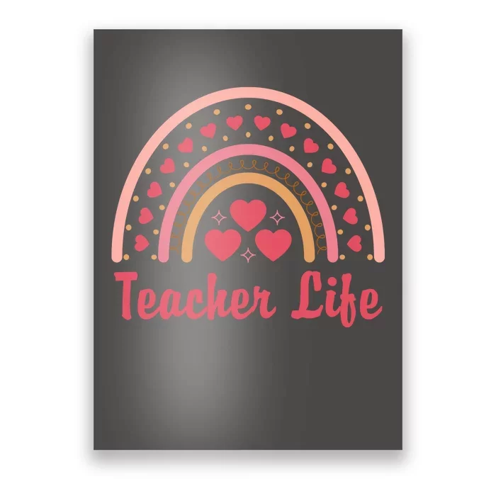 Teacher Life Rainbow Valentines Day Gift Poster