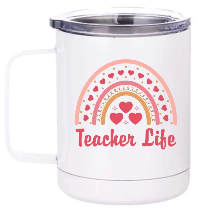 Teacher Life Rainbow Valentines Day Gift Front & Back 12oz Stainless Steel Tumbler Cup