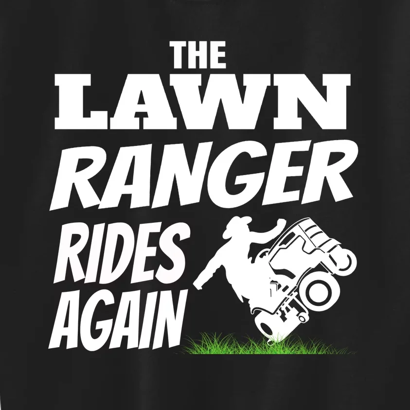 The Lawn Ranger Rides Again Lawn Mower Mowing Kids Sweatshirt