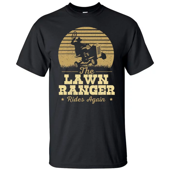 The Lawn Ranger Rides Again Landscraper Mower Landscaping Tall T-Shirt