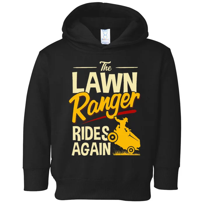 The Lawn Ranger Rides Again Lawn Tractor Mowing Toddler Hoodie