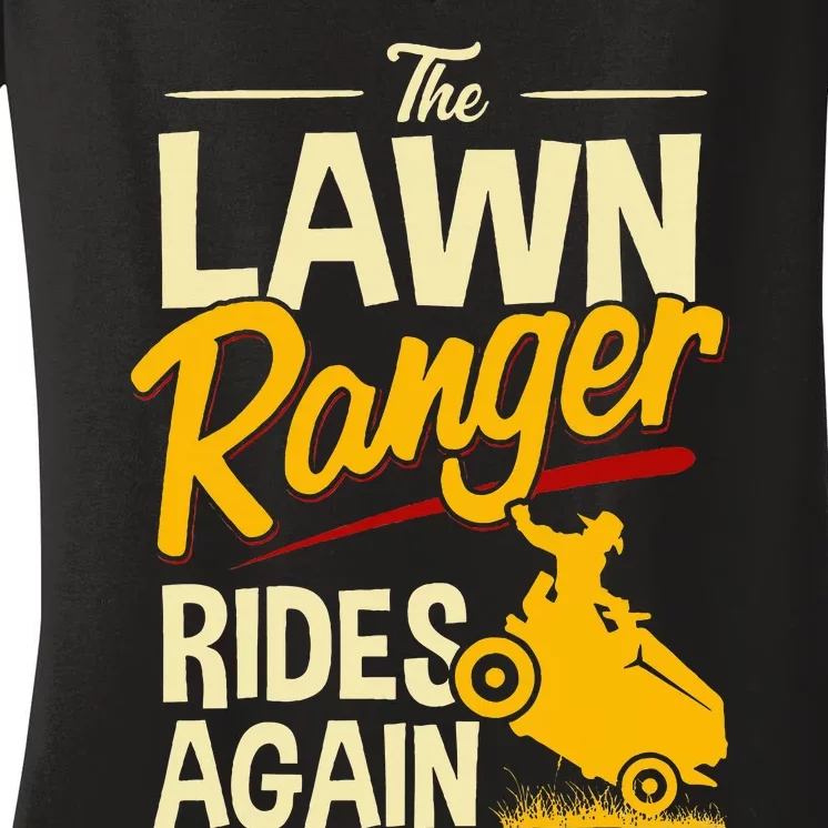 The Lawn Ranger Rides Again Lawn Tractor Mowing Women's V-Neck T-Shirt