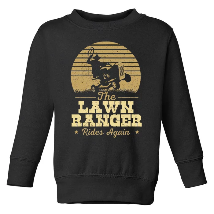 The Lawn Ranger Rides Again Landscraper Mower Landscaping Toddler Sweatshirt