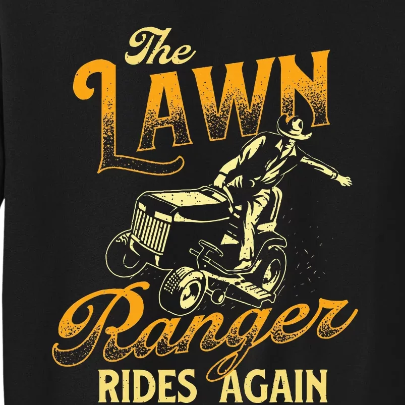 The Lawn Ranger Rides Again Gardener Lawn Mower Sweatshirt