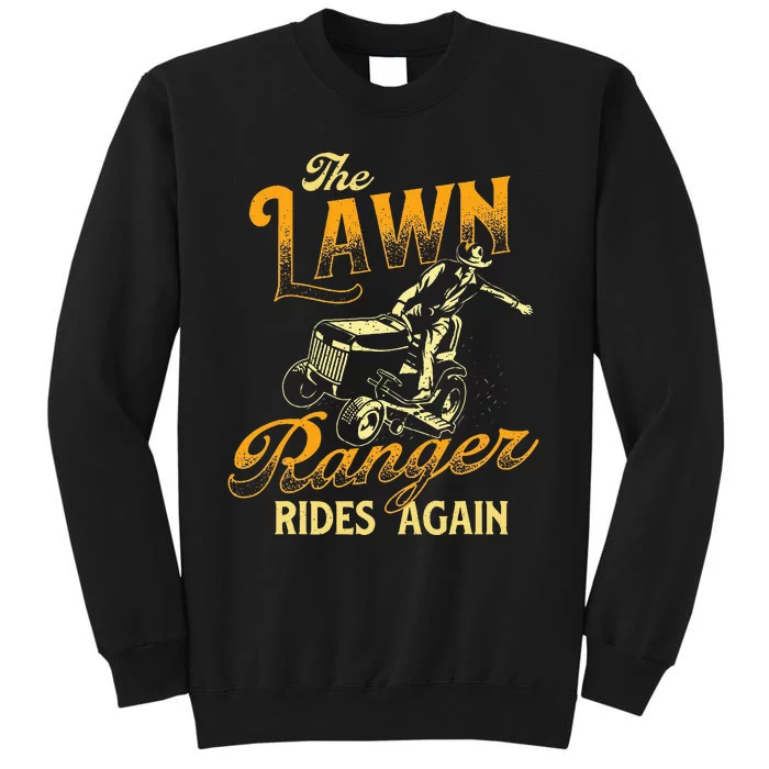 The Lawn Ranger Rides Again Gardener Lawn Mower Sweatshirt