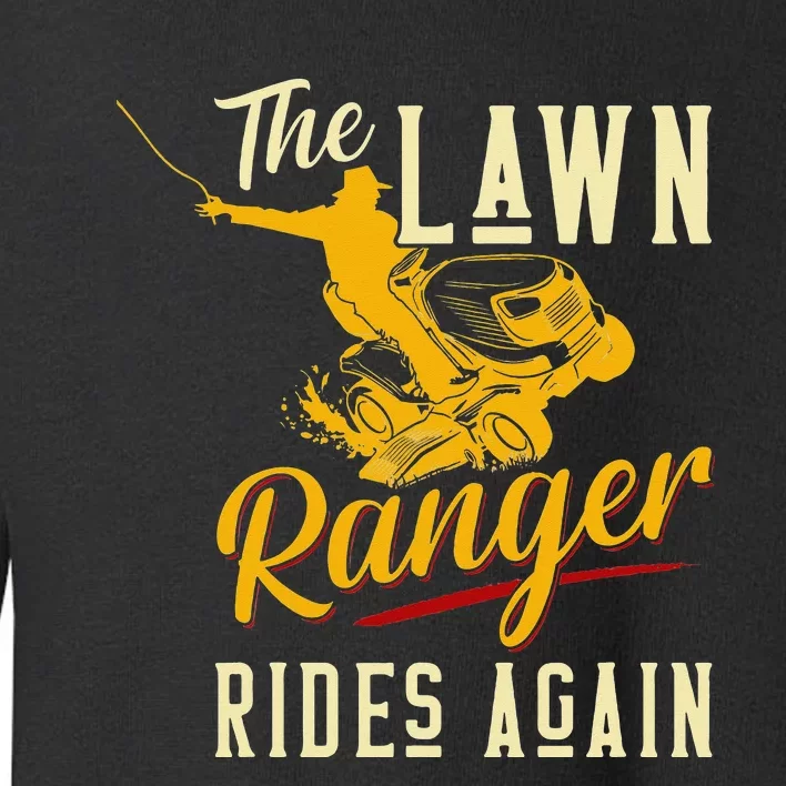 The Lawn Ranger Rides Again Lawn Tractor Mowing Toddler Sweatshirt