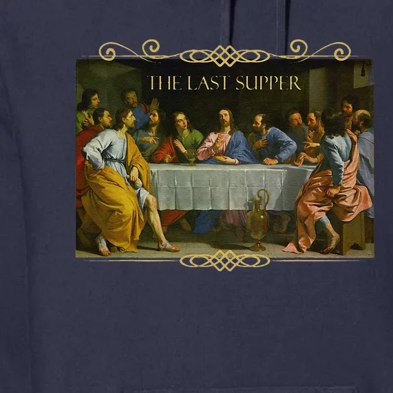 The Last Supper Painting Catholic Easter Jesus Lent Premium Hoodie