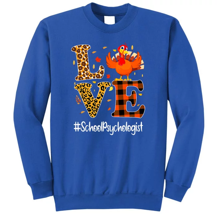 Thanksgiving Love School Psychologist Turkey Autumn Fall Sweatshirt