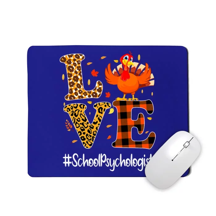 Thanksgiving Love School Psychologist Turkey Autumn Fall Mousepad