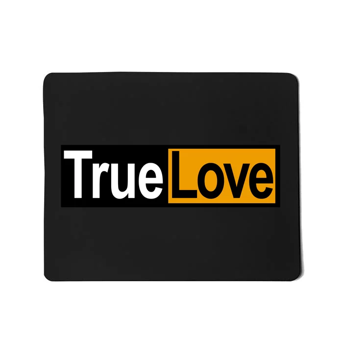 True Love Spoof Logo Mousepad