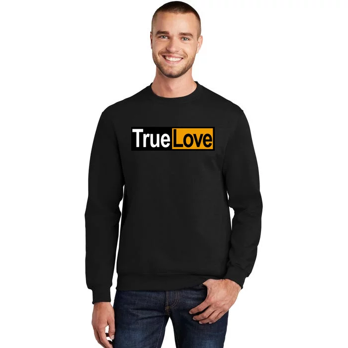 True Love Spoof Logo Tall Sweatshirt