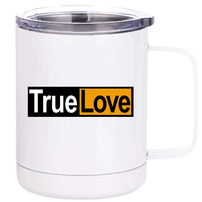 True Love Spoof Logo Front & Back 12oz Stainless Steel Tumbler Cup