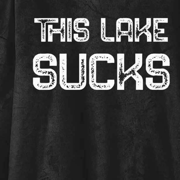 This Lake Sucks Funny Fishing Hooded Wearable Blanket