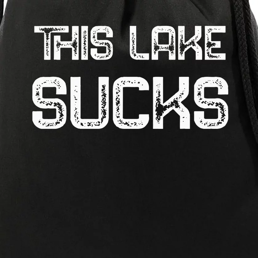 This Lake Sucks Funny Fishing Drawstring Bag