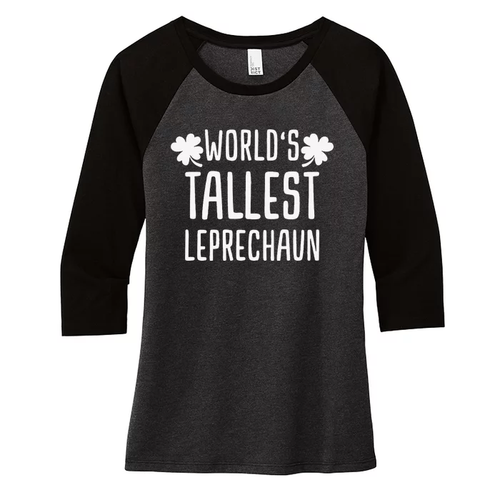 Tallest Leprechaun Saint Irish Pats St. Patrick's Day Women's Tri-Blend 3/4-Sleeve Raglan Shirt