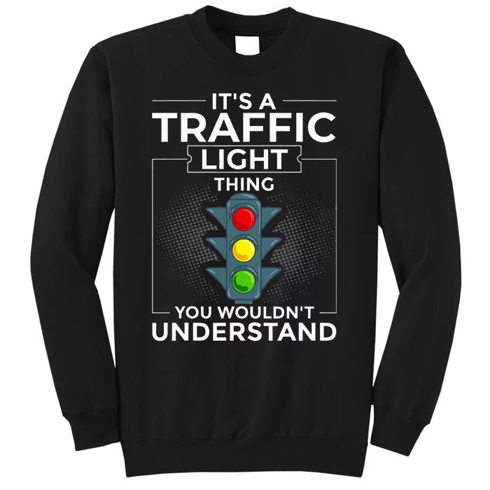 Traffic Light Sign Green Yellow Red Stop Stoplight Tall Sweatshirt