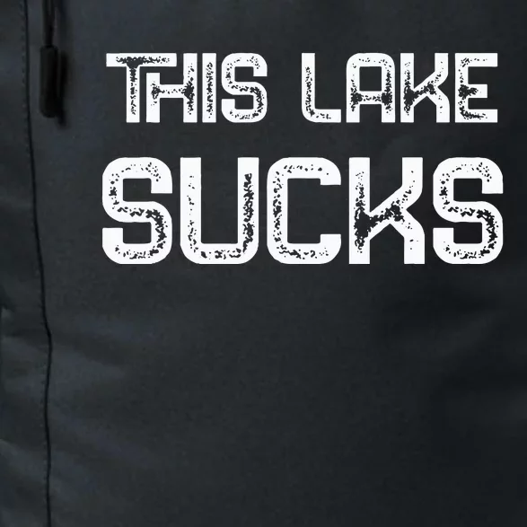 This Lake Sucks Funny Fishing Daily Commute Backpack