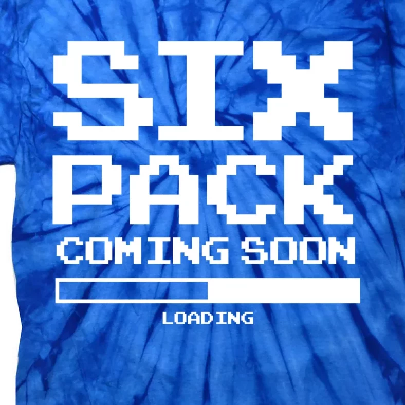 Trendy Loading Six Pack Coming Soon Gift Tie-Dye T-Shirt