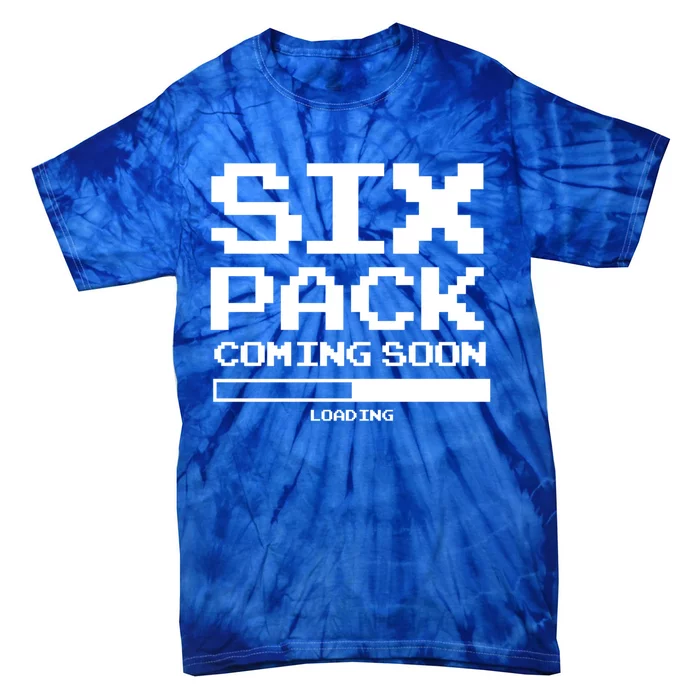 Trendy Loading Six Pack Coming Soon Gift Tie-Dye T-Shirt