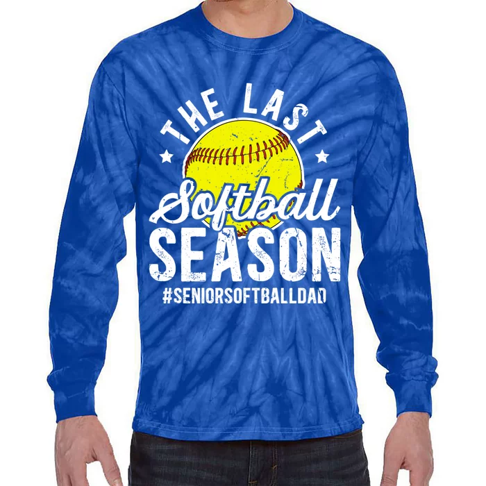 The Last Softball Season Softball Senior Dad 2026 Gift Tie-Dye Long Sleeve Shirt