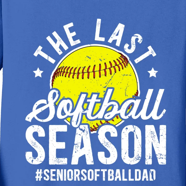 The Last Softball Season Softball Senior Dad 2026 Gift Kids Long Sleeve Shirt