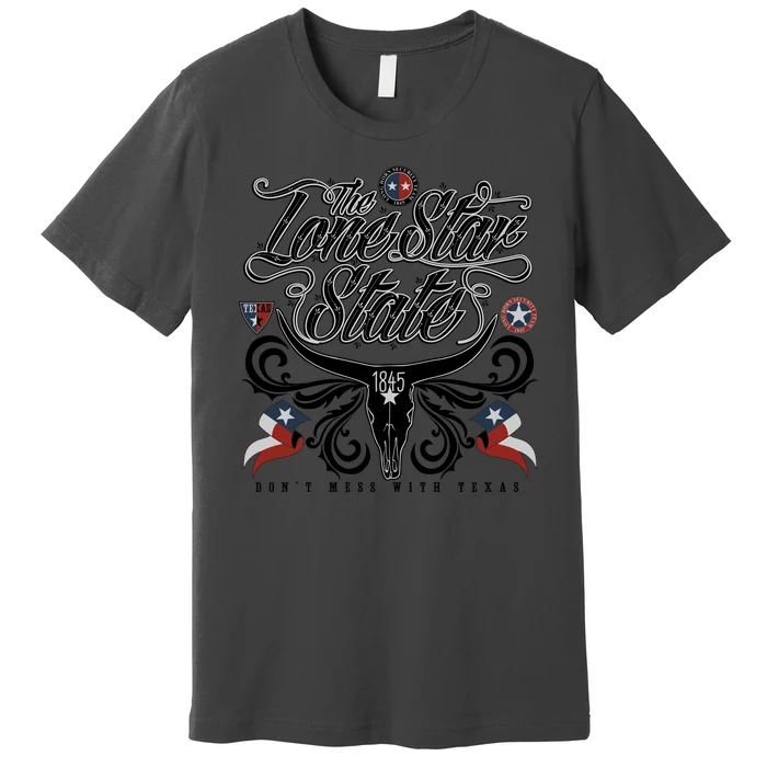 The Lone Star State 1845 Longhorn Don't Mess With Texas Premium T-Shirt