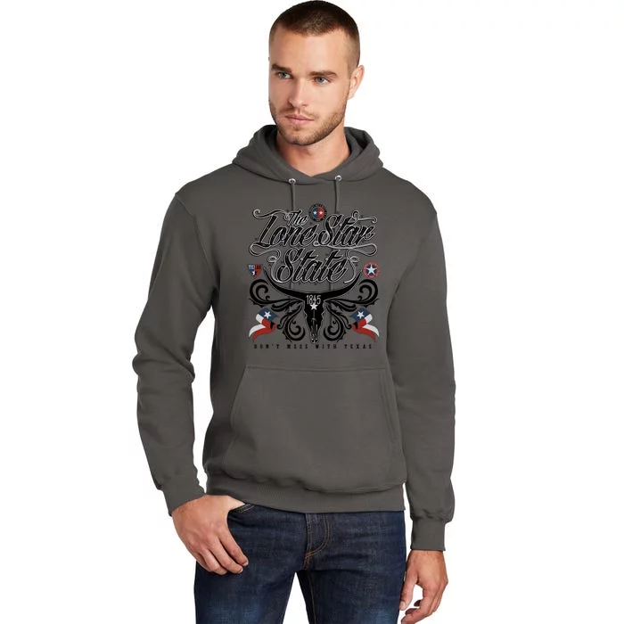 The Lone Star State 1845 Longhorn Don't Mess With Texas Tall Hoodie