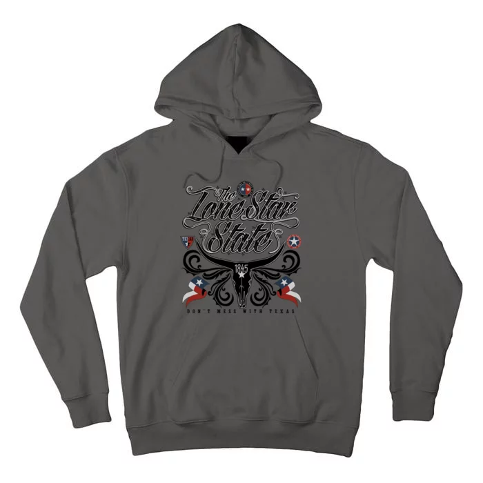 The Lone Star State 1845 Longhorn Don't Mess With Texas Tall Hoodie