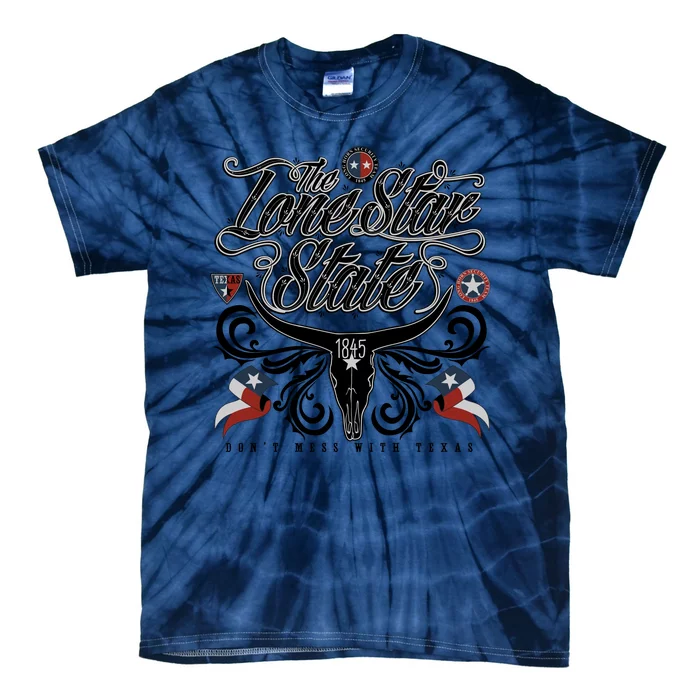 The Lone Star State 1845 Longhorn Don't Mess With Texas Tie-Dye T-Shirt