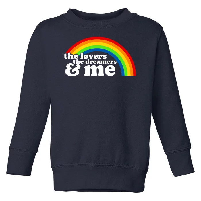 The Lovers The Dreamers And Me Toddler Sweatshirt