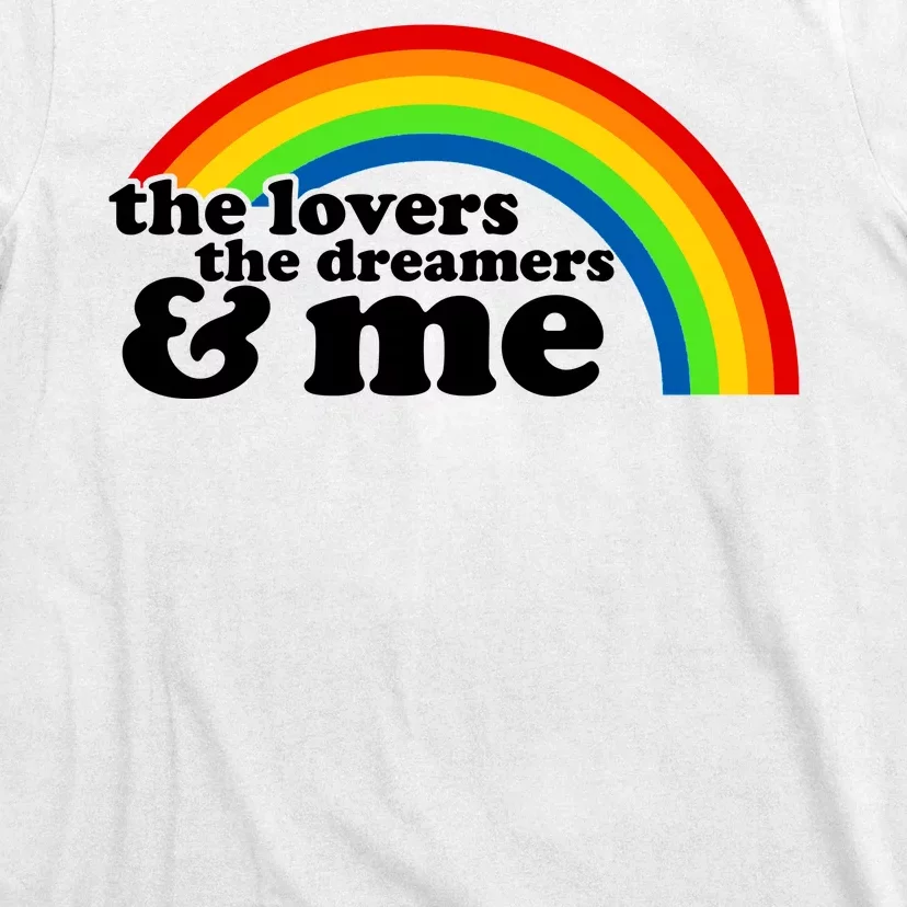 The Lovers The Dreamers And Me T-Shirt