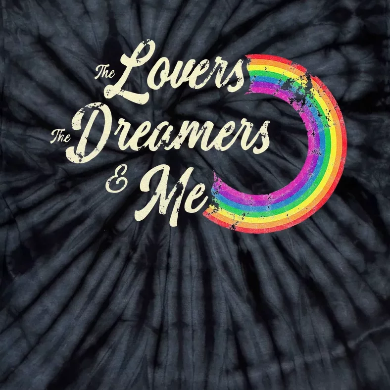 The Lovers The Dreamers And Me Rainbow Tie-Dye T-Shirt