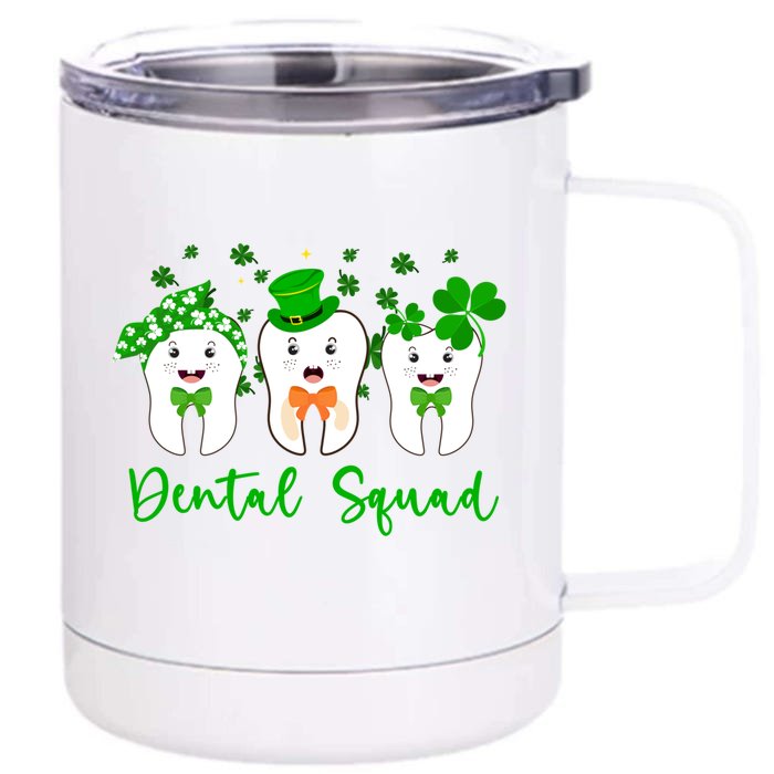 Three Leprechaun Teeth Dental Squad Dentist St Patrick's Day Meaningful Gift Front & Back 12oz Stainless Steel Tumbler Cup