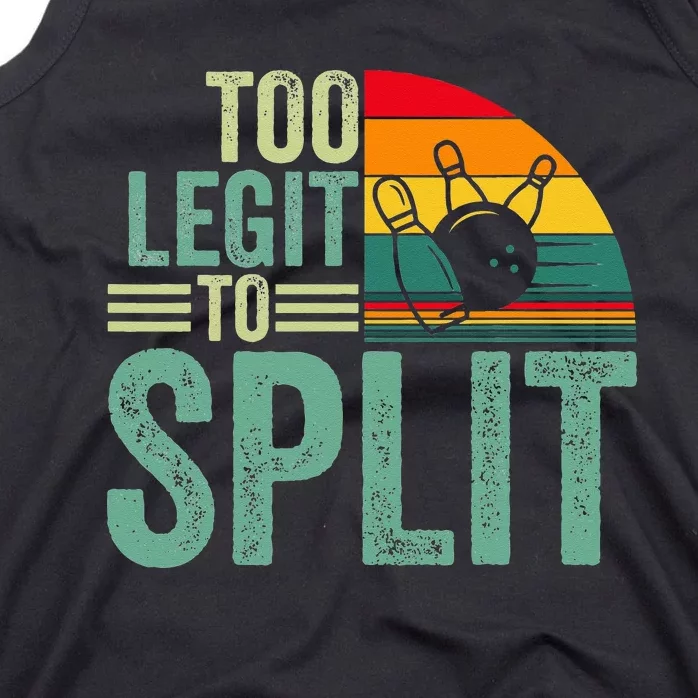 Too Ligit To Split Funny Bowlers & Bowling Player Tank Top