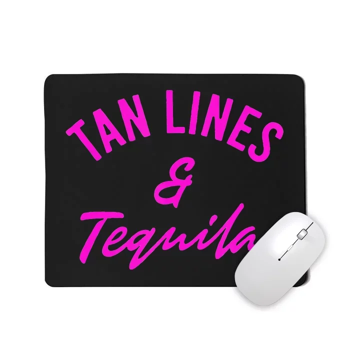 Tan Lines & Tequila Mousepad