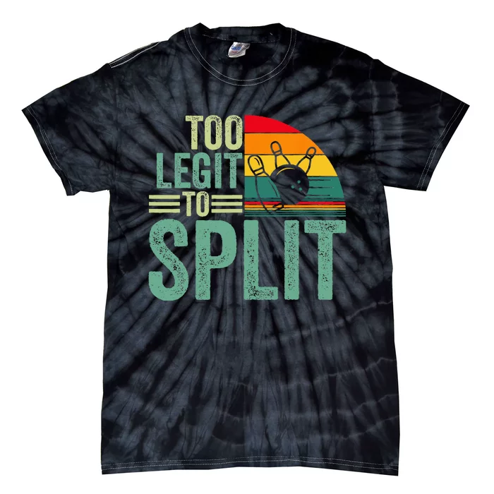 Too Ligit To Split Funny Bowlers & Bowling Player Tie-Dye T-Shirt